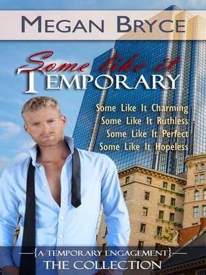 cover image of Some Like It Temporary--The Complete Box Set (A Temporary Engagement)